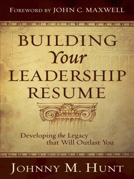 Title details for Building Your Leadership Resume by Johnny Hunt - Available